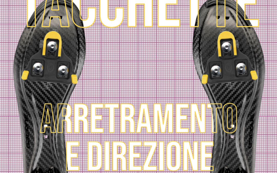 TACCHETTE: ARRETRAMENTO E DIREZIONE