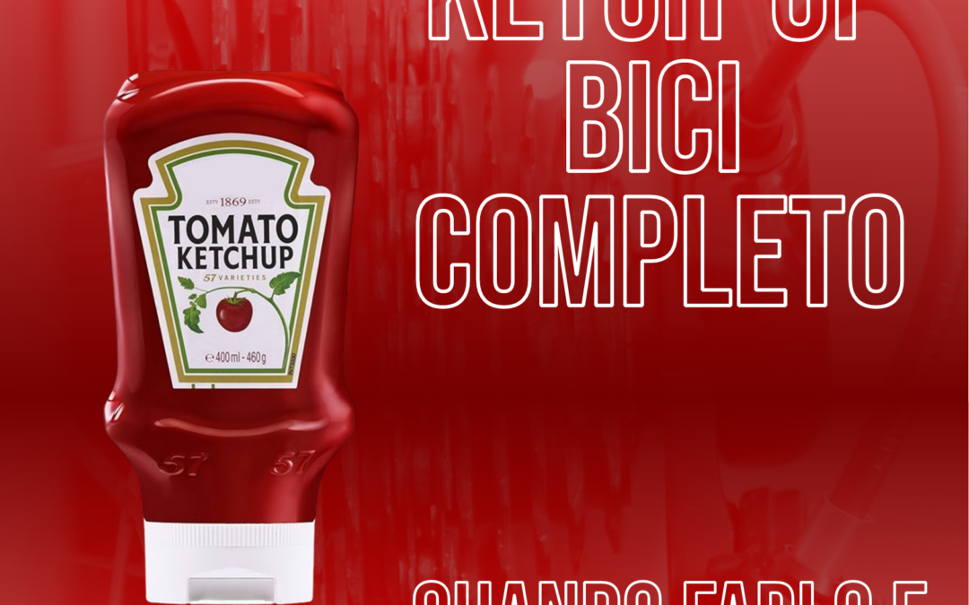 “ketch-up” bici completo – quando farlo e cosa comprende